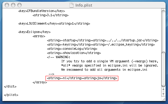 Add the command line option <string>-nl</string><string>ja</string> at the end of the Eclipse key