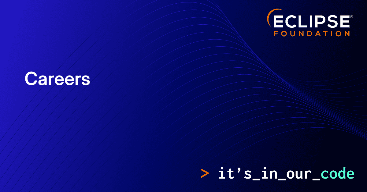 Eclipse Foundation Careers | Join Our Team