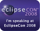 I'm speaking at EclipseCon 2008